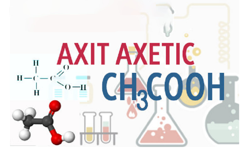 Axit axetic: Tính chất, ứng dụng và bài tập thực hành